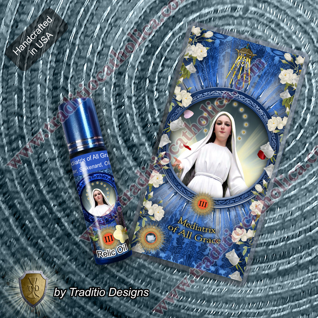 Mediatrix of All Grace Relic Anointing Oil | Touched to 9 Blessed Mother Relics | Oil or Card Set