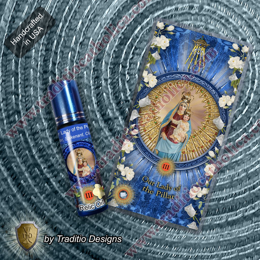 Our Lady of the Pillar Relic Anointing Oil | Touched to 9 Blessed Mother Relics | Oil or Card Set