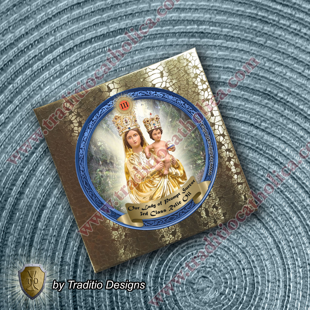 Our Lady of Prompt Succor Relic Anointing Oil | Touched to 9 Blessed Mother Relics | Oil or Card Set