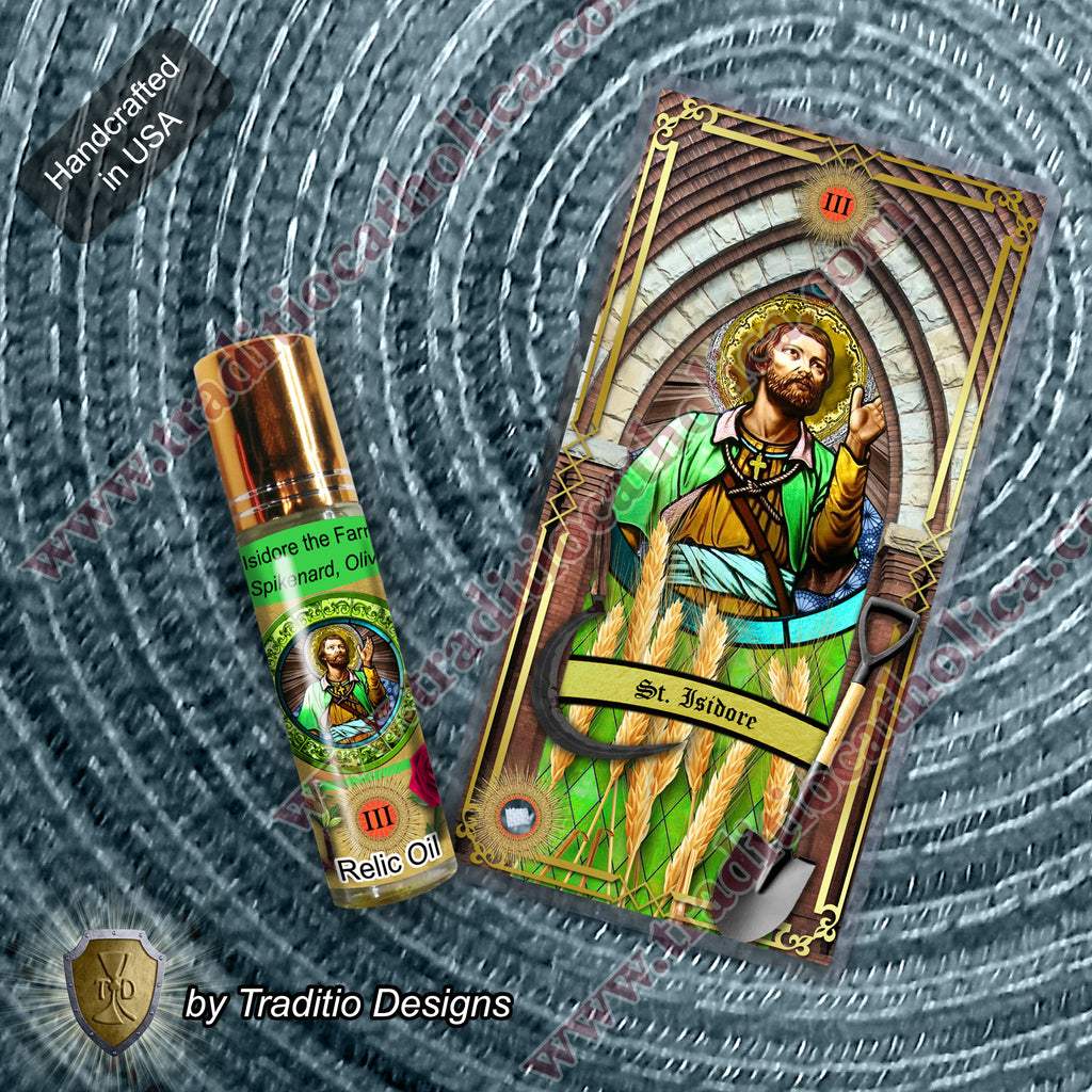 St. Isidore the Farmer Relic Anointing Oil | Hand & Foot Health, Dental Pain & Fevers | Oil or Card Set
